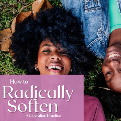 Cover art for How to Radically Soften: A Liberation Practice, two women lying in the grass